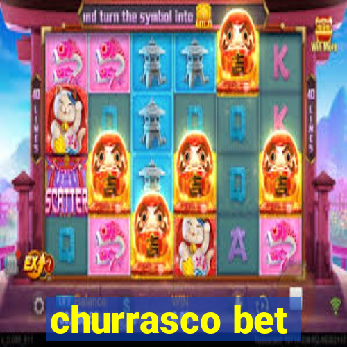 churrasco bet